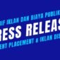 Daftar tarif iklan dan biaya publikasi di media ini dan jaringan portal berita FSMN. (Dok. Fokussiber.com/Budipur)